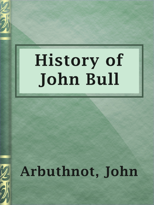 John Arbuthnot作のHistory of John Bullの作品詳細 - 貸出可能